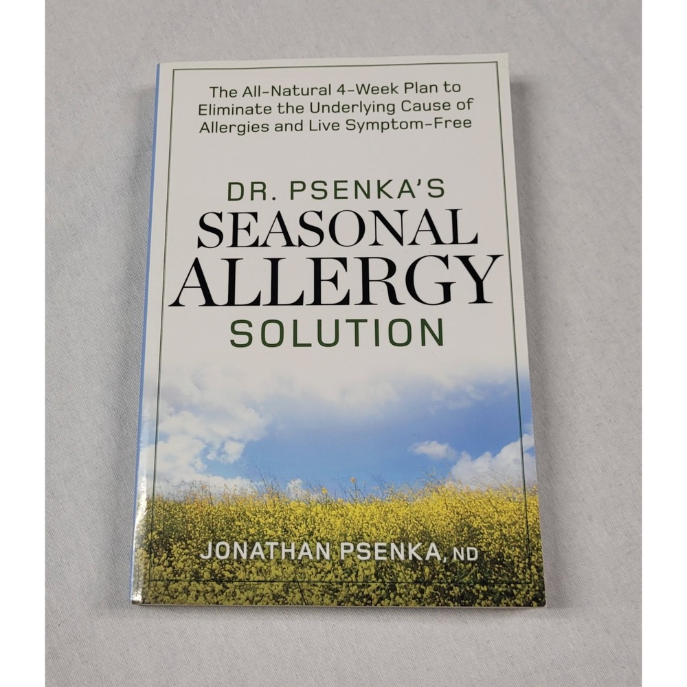 Dr. Psenka's Seasonal Allergy Solution : The All-Natural 4-Week Plan to...